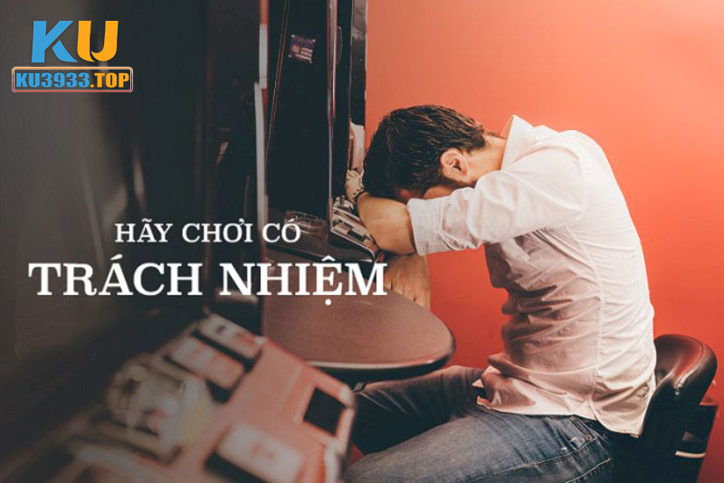 Cách nhận biết được một người chơi có trách nhiệm