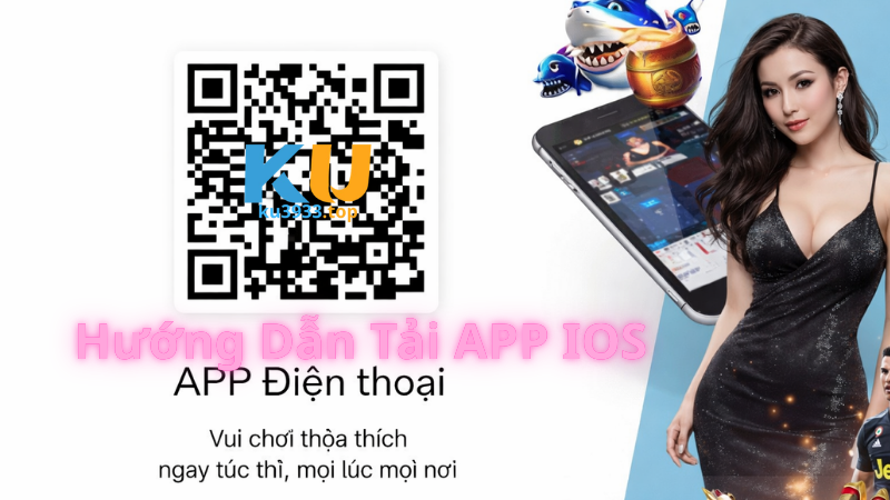 Hướng Dẫn Tải APP IOS