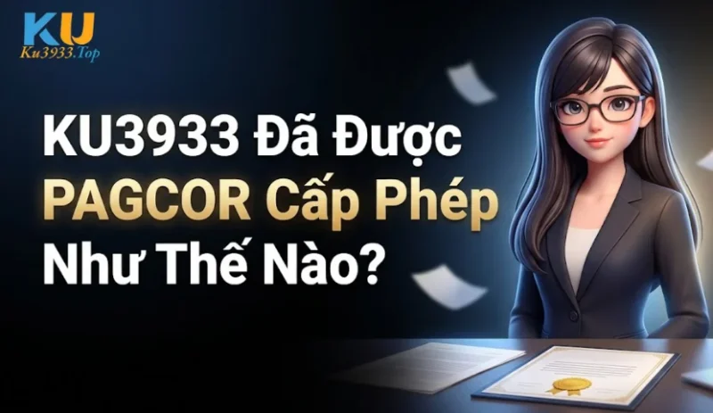 Giấy Phép PAGCOR Của KU3933 Có An Toàn Không?