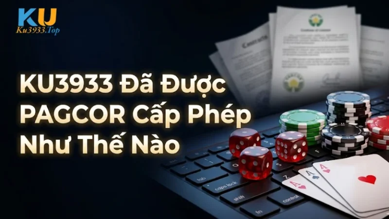 KU3933 Đã Được PAGCOR Cấp Phép Như Thế Nào